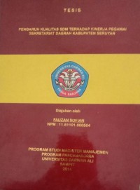 PENGARUH KUALITAS SDM TERHADAP KINERJA PEGAWAI SEKRETARIAT DAERAH KABUPATEN SERUYAN