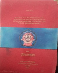 ANALISIS PERILAKU KONSUMEN YANG BERPENGARUH TERHADAP PENGAMBILAN TIKET KAPAL LAUT PADA PT. KAHASAFIRA SAMPIT