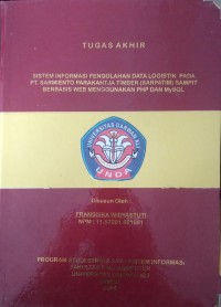 SISTEM INFORMASI PENGOLAHAN DATA LOGISTIK PADA PT SARMIENTO PARAKANTA TIMBER (SARPATIM)