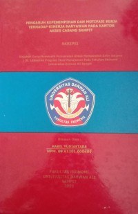 PENGARUH KEPEMIMPINAN DAN MOTIVASI KERJA TERHADAP KINERJA KARYAWAN PADA KANTOR AKSES CABANG SAMPIT