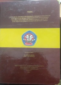 PENGARUH TINGKAT PENDIDIKAN, PANGKAT/GOLONGAN DAN MOTIVASI KERJA TERHADAP EFEKTIFITAS KERJA PEGAWAI PADA KANTOR PERPUSTAKAAN ARSIP DAN DOKUMENTASI KABUPATEN KOTAWARINGIN TIMUR