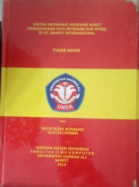 SISTEM INFORMASI PRODUKSI KARET MENGGUNAKAN JAVA NETBEANS DAN MYSQL DI PT SAMPIT INTERNASIONAL