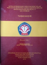 SISTEM INFORMASI SURAT MASUK DAN SURAT KELUAR PADA KANTOR SEKRETARIAT DAERAH KABUPATEN SERUYAN MENGGUNAKAN BORLAND DELPHI7.0 DAN INTERBASE