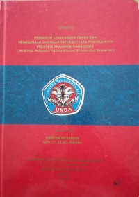 PENGARUH LINGKUNGAN TEMAN DAN PENGGUNAAN JARINGAN I TERNET PADA PENINGKATAN PRESTASI AKADEMIK MAHASISWA (STUDI PADA MAHASISWA FAKULTAS EKONOMI DI UNIVERSITAS DARWAN ALI)