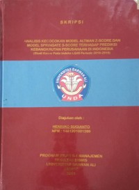 ANALISIS KECOCOKAN MODEL ALMAN Z-SCORE DAN MODEL SPRINGATE S-SCORE TERHADAP PREDIKSI KEBANGKRUTAN PERUSAHAAN DI INDONESIA