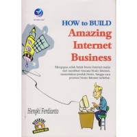 HOW TO BUILD AMAZING INTERNET BUSINESS