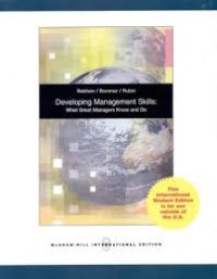 DEVELOPING MANAGEMENT SKILLS: WHAT GREAT MANAGERS KNOW AND DO