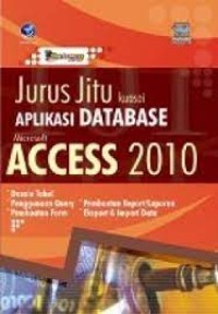 JURUS JITU KUASAI APLIKASI DATABASE MICROSOFT ACCESS 2010