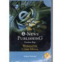 E-NEWS PUBLISHING PANDUAN BAGI WEBMASTER CYBER MEDIA