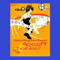 PANDUAN MENGGUNAKAN KOMPUTER MICROSOFT EXCEL 2007