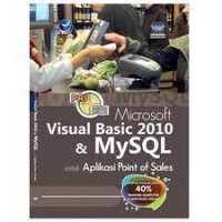 MICROSOFT VISUAL BASIC 2010 & MYSQL UNTUK APLIKASI POINT OF SALES