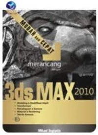 MUDAH DAN CEPAT MERANCANG 3DS MAX 2010