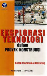 EKSPLORASI TEKNOLOGI DALAM PROYEK KONSTRUKSI