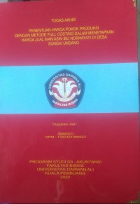 PENENTUAN HARGA POKOK PRODUKSI DENGAN METODE FULL COSTING DALAM MENETAPKAN HARGA JUAL IKAN ASIN IBU NORHAYATI DI DESA SUNGAI UNDANG