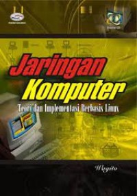 JARINGAN KOMPUTER TEORI DAN IMPLEMENTASI BERBASIS LINUX