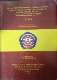 PENGARUH KOMPETENSI KOMUNIKASI, KECERDASAN EMOSIONAL DAN KOMITMEN ORGANISASIONAL TERHADAP KINERJA PEGAWAI