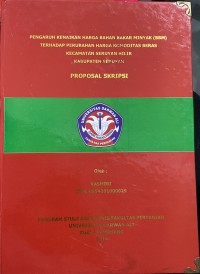 PENGARUH KENAIKAN HARGA BAHAN BAKAR MINYAK(BBM) TERHADAP PERUBAHAN HARGA KOMODITAS BERAS KECAMATAN SERUYAN HILIR KABUPATEN SERUYAN