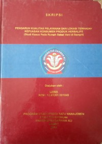 PENGARUH KUALITAS PELAYANAN DAN LOKASI TERHADAP KEPUASAN KONSUMEN PRODUK HERBALIFE (STUDI KASUS PADA RUMAH SEHAT VANI DI SAMPIT)