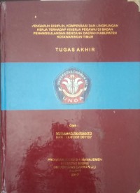 PENGARUH DISIPLIN, KOMPENSASI DAN LIGKUNGAN KERJA TERHADAP KINERJA PEGAWAI DI BADAN PENANGGULANGAN BENCANA DAERAH KABUPATEN KOTAWARINGIN TIMUR