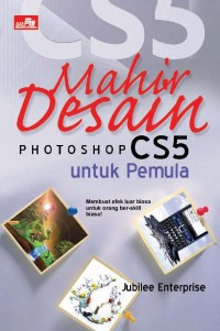 MAHIR DESAIN PHOTOSHOP CS5 UNTUK PEMULA