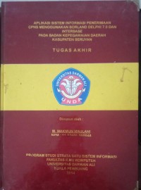 APLIKASI SISTEM INFORMASI PENERIMAAN CPNS MENGGUNAKAN BORLAND DELPHI 7 DAN INTERBASE PADA BADAN KEPEGAWAIAN DAERAH KABUPATEN SERUYAN