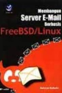 MEMBANGUN SERVER E-MAIL BERBASIS FREEBSD/LINUX