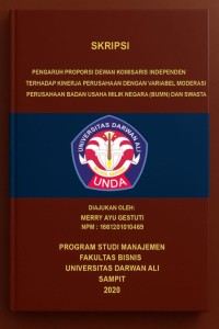 PENGARUH PROPORSI DEWAN KOMISARIS INDEPENDEN TERHADAP KINERJA PERUSAHAAN DENGAN VARIABEL MODERASI PERUSAHAAN BADAN USAHA MILIK NEGARA (BUMN) DAN SWASTA