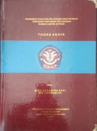 PENGARUH KUALITAS PELAYANAN DAN PROMOSI TERHADAP KEPUASAN PELANGGAN RUMAH CANTIK ESTHER