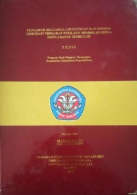 PENGARUH KELUARGA, LINGKUNGAN DAN KONDISI GEOGRAFI TERHADAP PERILAKU MEMBOLOS SISWA SMPN 2 DANAU SEMBULUH