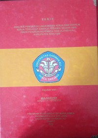 ANALISIS PENGARUH LINGKUNGAN KERJA DAN DISIPLIN KERJA PEGAWAI NEGERI SIPIL DINAS PENDIDIKAN, PEMUDA DAN OLAHRAGA KABUPATEN SERUYAN