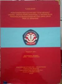 PRHITUNGAN PENYUSUNAN ASET TETAP MENURUT UNDANG-UNDANG PERPAJAKAN METODE GARIS LURUS PADA UD ARRAHMAN