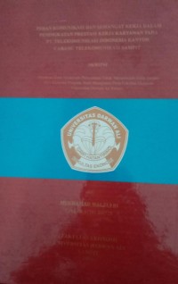 PERAN KOMUNIKASI DAN SEMANGAT KERJA DALAM PENINGKATAN PRESTASI KERJA KARYAWAN PADA PT. TELEKOMUNIKASI INDONESIA KANTOR CABANG TELEKOMUNIKASI SAMPIT