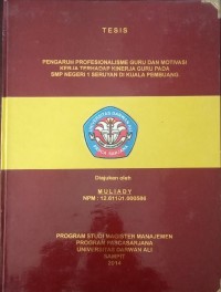 PENGARUH PROFESIONALISME GURU DAN MOTIVASI KERJA TERHADAP KINERJA GURU PADA SMP NEGERI SERUYAN DI KUALA PEMBUANG