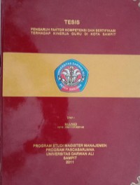 PENGARUH FAKTOR KOMPETENSI DAN SERTIFIKASI TERHADAP KINERJA GURU DI KOTA SAMPIT