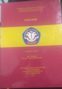 PRNENTUAN HARGA POKOK PRODUKSI DENGAN METODE FULL COSTING (STUDI KASUS PADA PABRIK TAHU TOBAT)