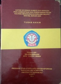 SISTEM INFORMASI SUMBER DAYA MANUSIA PADA ADMINISTRASI DAN PERANCANAAN BORLAND DELPHI 7 DAN SQL SERVER 2005