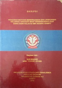 PENGARUH MOTIVASI BERWIRAUSAHA DAN LINGKUNGAN KELUARGA TERHADAP MINAT BERWIRAUSAHA PADA SISWA-SISWI KELAS XII SMK NEGERI 2 SAMPIT