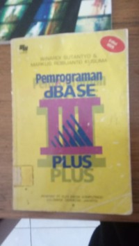 PEMROGRAMAN DBASE III PLUS