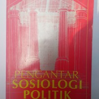 PENGANTAR SOSIOLOGI POLITIK