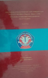 IDENTIFIKASI JENIS EKSTOPARASIT YANG TERDAPAT PADA IKAN PATIN DJAMBAL (PANGASIUS - DJAMBAL ) YANG DI PELIHARAAN DI KERAMBA SUNGAI KAHAYAN PALANGKA RAYA