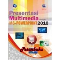 PRESENTASI MULTIMEDIA  DENGAN MS-POWERPOINT 2010
