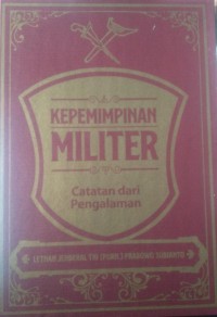 KEPEMIMPINAN MILITER CATATAN DARI PENGALAMAN