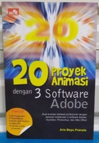 20 PROYEK ANIMASI DENGAN 3 SOFTWARE ADOBE