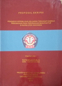 PENGARUH KEPEMILIKAN KELUARGA TERHADAP KINERJA PERUSAHAAN MANUFAKTUR DI BURSA EFEK INDONESIA