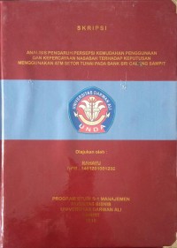 ANALISISIS PENGARUH PERSEPSI KEMUDAHAN PENGGUNAAN DAN KEPERCAYAAN NASABAH TERHADAP KEPUTUSAN MENGGUNAKAN ATM SETOR TUNAI PADA BANK BRI CABANG SAMPIT