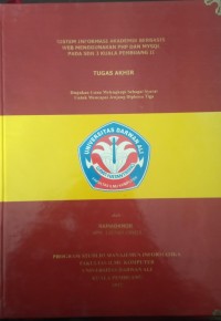 SISTEM INFORMASI AKADEMIK BERBASIS WEB MENGGUNAKAN PHP DAN MYSQL PADA SDN 3 KUALA PEMBUANG II