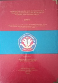 PENGARUH INSENTIF DAN KEPUASAN PRODUKTIVITAS KERJA KARYAWAN PT.PRIMA JAYA TYREMART SAMPIT