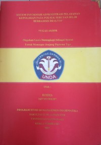 SISTEM INFORMASI ADMINISTRASI PELAYANAN KEPOLISIAN PADA POLSEK SERUYAN HILIR BERBASIS DESKTOP