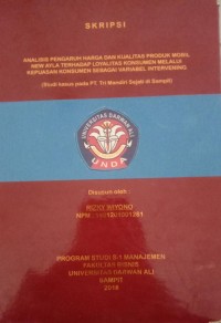 ANALISIS PENGARUH HARGA DAN KUALITAS PRODUK MOBIL NEW ALYA TERHADAP LOYALITAS KONSUMEN MELALUI KEPUASAN KONSUMEN  SEBAGAI VARIABEL INTERVENING