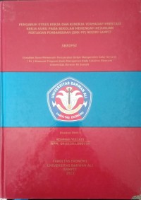 PENGARUH STRES KERJA DAN KINEREJA TERHADAP PRESTASI KERJA GURU PADA SEKOLAH MENENGAH KEJURUAN PERTANIAN PEMBANGUNAN (SMK-PP) NEGERI SAMPIT